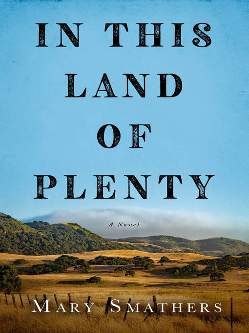 Title details for In This Land of Plenty by Mary Smathers - Available